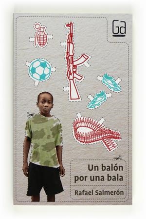 UN BALON POR UNA BALA - GRAN ANGULAR 294 | 9788467555370 | SALMERÓN LOPEZ, RAFAEL | Librería Castillón - Comprar libros online Aragón, Barbastro