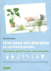 UNA CASA SIN ALERGIAS NI CONTAMINANTES | 9788475567648 | GUEDJ, MARCEL | Librería Castillón - Comprar libros online Aragón, Barbastro
