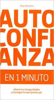 AUTOCONFIANZA EN 1 MINUTO | 9788475567822 | WRIGHTON, TONI | Librería Castillón - Comprar libros online Aragón, Barbastro