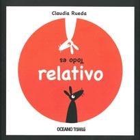 TODO ES RELATIVO | 9786074005196 | RUEDA, CLAUIDA | Librería Castillón - Comprar libros online Aragón, Barbastro