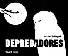 DEPREDADORES | 9786074005202 | GUILLEPPE, ANTOINE | Librería Castillón - Comprar libros online Aragón, Barbastro