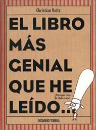 LIBRO MAS GENIAL QUE HE LEIDO, EL | 9786074005448 | VOLTZ, CHRISTUAN | Librería Castillón - Comprar libros online Aragón, Barbastro
