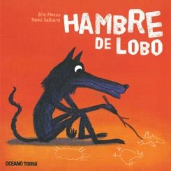 HAMBRE DE LOBO | 9786074005431 | PINTUS, ÉRIC; SAILLARD, RÉMI | Librería Castillón - Comprar libros online Aragón, Barbastro