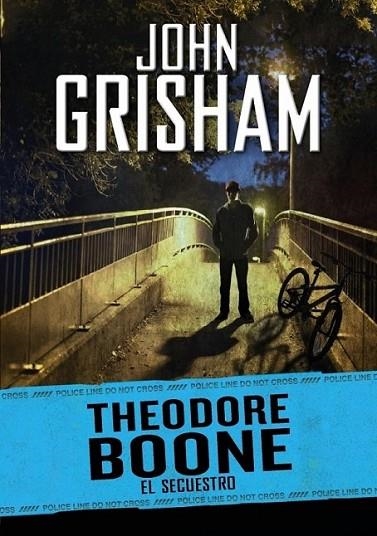 THEODORE BOONE : EL SECUESTRO | 9788484418733 | GRISHAM, JOHN | Librería Castillón - Comprar libros online Aragón, Barbastro