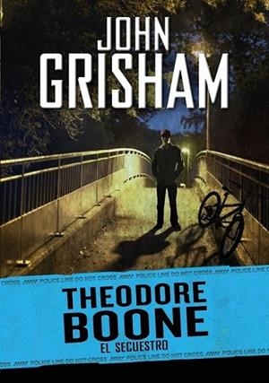 THEODORE BOONE : EL SECUESTRO | 9788484418733 | GRISHAM, JOHN | Librería Castillón - Comprar libros online Aragón, Barbastro