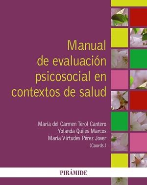 MANUAL DE EVALUACIÓN PSICOSOCIAL EN CONTEXTOS DE SALUD | 9788436826371 | TEROL CANTERO, CARMEN Y OTROS | Librería Castillón - Comprar libros online Aragón, Barbastro