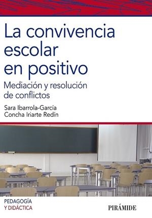 CONVIVENCIA ESCOLAR EN POSITIVO | 9788436826418 | IBARROLA-GARCÍA, SARA; IRIARTE REDÍN, CONCHA | Librería Castillón - Comprar libros online Aragón, Barbastro