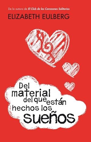 DEL MATERIAL DEL QUE ESTÁN HECHOS LOS SUEÑOS | 9788420412696 | Elizabeth Eulberg | Librería Castillón - Comprar libros online Aragón, Barbastro