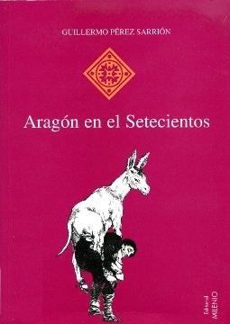 Aragón en el setecientos | 9788489790315 | Pérez Sarrión, Guillermo | Librería Castillón - Comprar libros online Aragón, Barbastro
