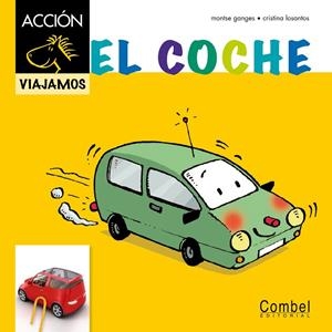 coche, el | 9788498257496 | Ganges, Montserrat | Librería Castillón - Comprar libros online Aragón, Barbastro