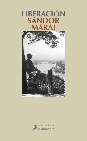 LIBERACIÓN | 9788498384239 | Sándor Márai | Librería Castillón - Comprar libros online Aragón, Barbastro