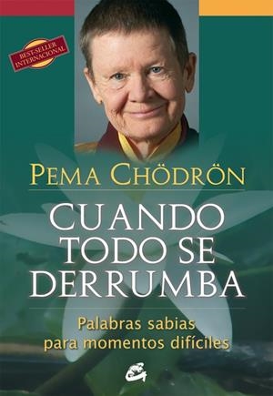 Cuando todo se derrumba | 9788484454298 | Chödrön, Pema | Librería Castillón - Comprar libros online Aragón, Barbastro