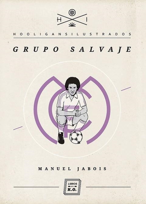 GRUPO SALVAJE | 9788493933654 | JABOIS SUEIRO, MANUEL | Librería Castillón - Comprar libros online Aragón, Barbastro