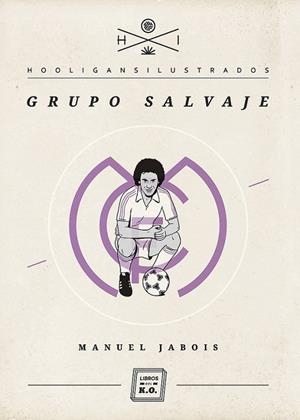 GRUPO SALVAJE | 9788493933654 | JABOIS SUEIRO, MANUEL | Librería Castillón - Comprar libros online Aragón, Barbastro