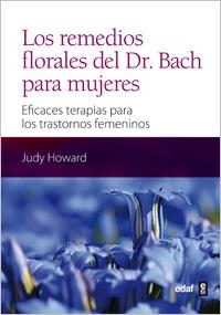 Los remedios florales del Dr. Bach para mujeres | 9788441431430 | Howard, Judy | Librería Castillón - Comprar libros online Aragón, Barbastro