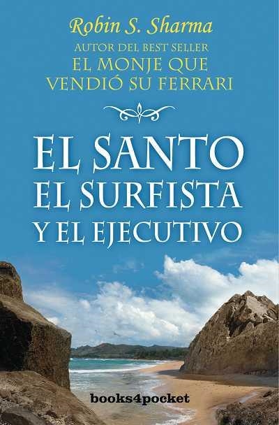 El santo, el surfista y el ejecutivo | 9788496829466 | Sharma, Robin | Librería Castillón - Comprar libros online Aragón, Barbastro