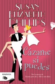 Cázame si puedes | 9788498726374 | Phillips, Susan Elizabeth | Librería Castillón - Comprar libros online Aragón, Barbastro