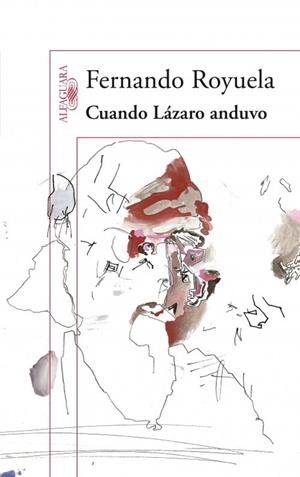 Cuando Lázaro anduvo | 9788420412733 | Royuela, Fernando | Librería Castillón - Comprar libros online Aragón, Barbastro