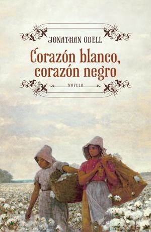 Corazón blanco, corazón negro | 9788425347900 | ODELL, JONATHAN | Librería Castillón - Comprar libros online Aragón, Barbastro