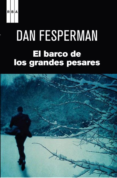 barco de los grandes pesares, El | 9788490062524 | FESPERMAN, DAN | Librería Castillón - Comprar libros online Aragón, Barbastro