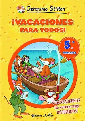 Vacaciones para todos! 5EP - Geronimo Stilton | 9788408007005 | STILTON, GERONIMO | Librería Castillón - Comprar libros online Aragón, Barbastro