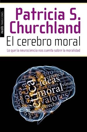 cerebro moral, El | 9788449327155 | CHURCHLAND, PATRICIA S. | Librería Castillón - Comprar libros online Aragón, Barbastro