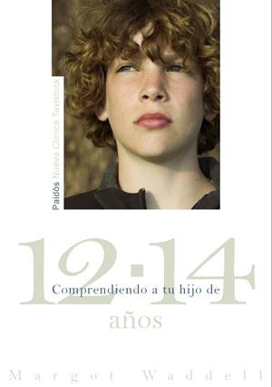 Comprendiendo a tu hijo de 12-14 años | 9788449325922 | Waddell, Margot | Librería Castillón - Comprar libros online Aragón, Barbastro