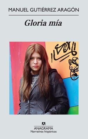 Gloria mía | 9788433972408 | Gutiérrez Aragón, Manuel | Librería Castillón - Comprar libros online Aragón, Barbastro