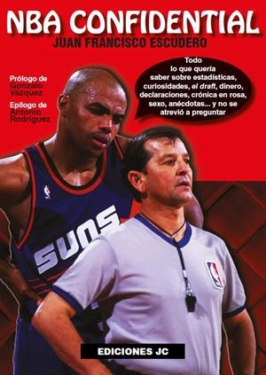 NBA Confidential | 9788495121936 | Escudero Sánchez, Juan Francisco | Librería Castillón - Comprar libros online Aragón, Barbastro
