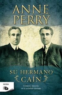 SU HERMANO CAIN | 9788498726589 | PERRY, ANNE | Librería Castillón - Comprar libros online Aragón, Barbastro