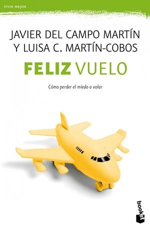 Feliz vuelo - Booket | 9788408005162 | Campo Martín, Javier; Martín-Cobos, Luisa C. | Librería Castillón - Comprar libros online Aragón, Barbastro