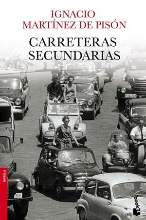 Carreteras secundarias - BOOKET | 9788432251115 | Ignacio Martínez de Pisón | Librería Castillón - Comprar libros online Aragón, Barbastro