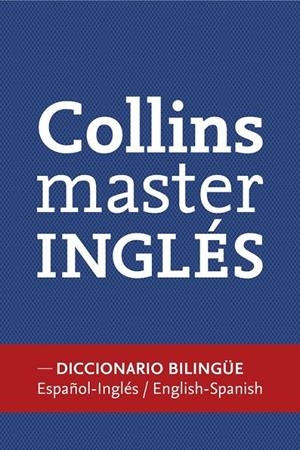 DICCIONARIO COLLINS MASTER INGLÉS-ESPAÑOL (N.ED. 2012) | 9788425348174 | VV.AA. | Librería Castillón - Comprar libros online Aragón, Barbastro