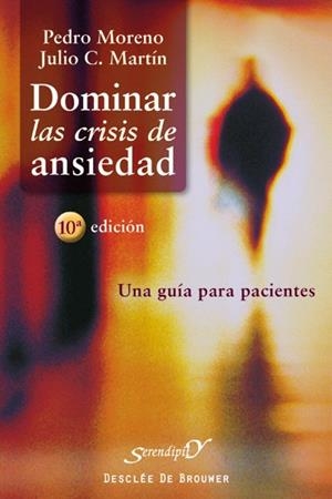 DOMINAR LAS CRISIS DE ANSIEDAD. UNA GUIA PARA PACIENTES | 9788433019257 | MORENO, PEDRO; MARTIN, JULIO C. | Librería Castillón - Comprar libros online Aragón, Barbastro