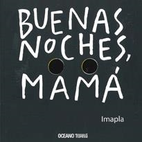 BUENAS NOCHES MAMA | 9786074006179 | IMPALA | Librería Castillón - Comprar libros online Aragón, Barbastro