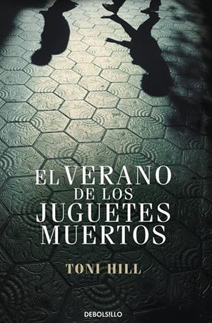 verano de los juguetes muertos, El | 9788499897950 | HILL,TONI | Librería Castillón - Comprar libros online Aragón, Barbastro