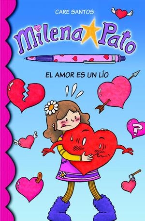 Milena Pato 3 : El amor es un lío | 9788484418795 | SANTOS, CARE; CRUZ, DANI | Librería Castillón - Comprar libros online Aragón, Barbastro