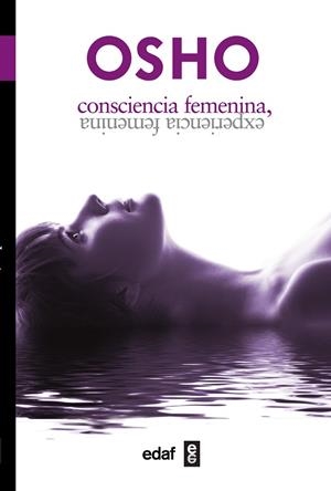 Consciencia femenina, experiencia femenina | 9788441431614 | Osho | Librería Castillón - Comprar libros online Aragón, Barbastro