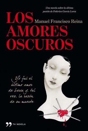 amores oscuros, Los | 9788499981284 | Reina, Manuel Francisco | Librería Castillón - Comprar libros online Aragón, Barbastro
