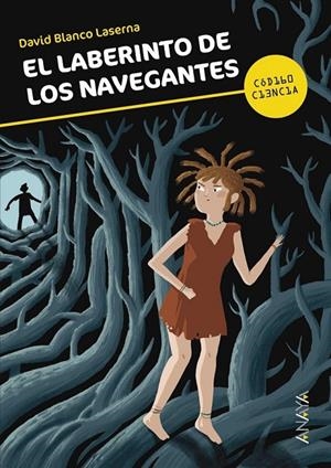 laberinto de los navegantes, El - Código Ciencia 3 | 9788467828917 | Blanco Laserna, David | Librería Castillón - Comprar libros online Aragón, Barbastro
