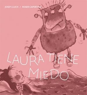 Laura tiene miedo | 9788424642464 | Lluch, Josep | Librería Castillón - Comprar libros online Aragón, Barbastro