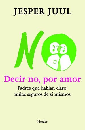Decir no, por amor | 9788425427497 | Juul, Jesper | Librería Castillón - Comprar libros online Aragón, Barbastro