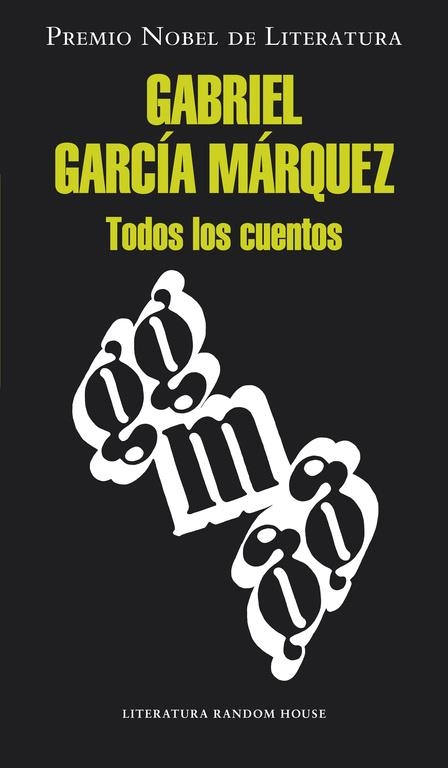 Todos los cuentos | 9788439726494 | Gabriel García Márquez | Librería Castillón - Comprar libros online Aragón, Barbastro