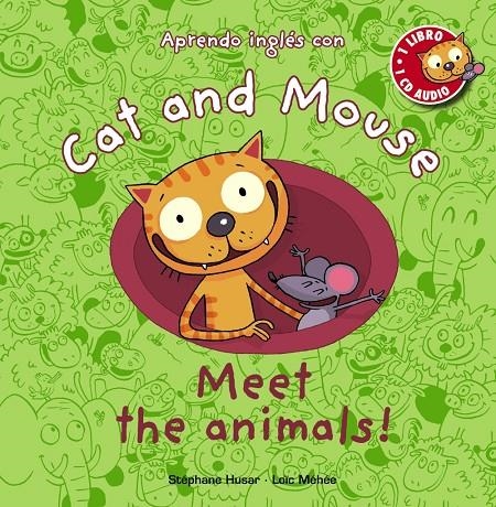 Cat and Mouse: Meet the animals! | 9788467830859 | Husar, Stéphane; Méhée, Loïc | Librería Castillón - Comprar libros online Aragón, Barbastro