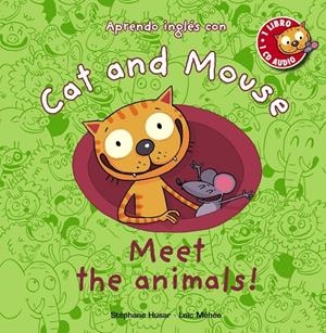 Cat and Mouse: Meet the animals! | 9788467830859 | Husar, Stéphane; Méhée, Loïc | Librería Castillón - Comprar libros online Aragón, Barbastro
