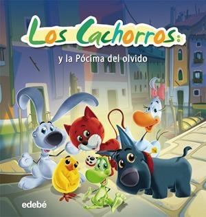 CACHORROS Y LA PÓCIMA DEL OLVIDO, LOS | 9788468301761 | MANFIO, SERGIO | Librería Castillón - Comprar libros online Aragón, Barbastro