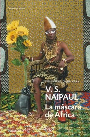 máscara de África, La | 9788499894980 | V.S. Naipaul | Librería Castillón - Comprar libros online Aragón, Barbastro