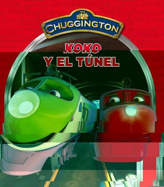 Koko y el túnel - Chuggington | 9788448832858 | VV.AA. | Librería Castillón - Comprar libros online Aragón, Barbastro