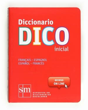 DICCIONARIO DICO INICIAL ESPAÑOL-FRANCES ED.2012 | 9788467524772 | Equipo Ediciones SM | Librería Castillón - Comprar libros online Aragón, Barbastro