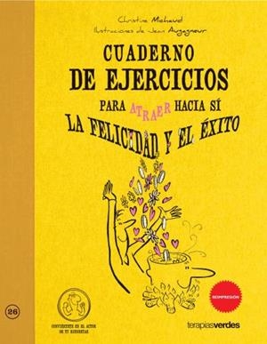 Cuaderno de ejercicios. Atraer la felicidad y el éxito | 9788415612001 | Michaud, Christine | Librería Castillón - Comprar libros online Aragón, Barbastro